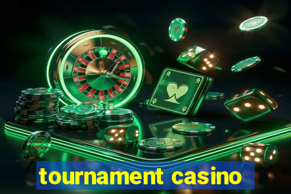 tournament casino