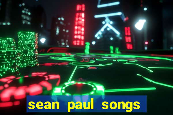 sean paul songs get busy