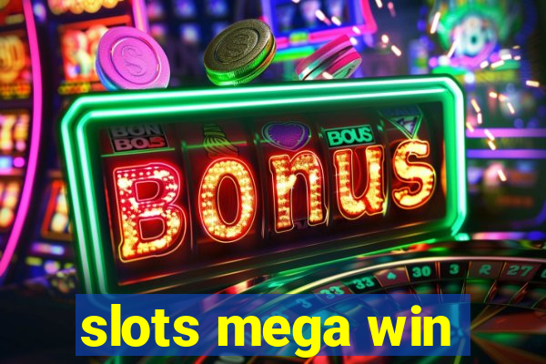 slots mega win