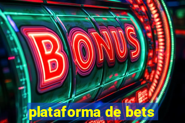 plataforma de bets