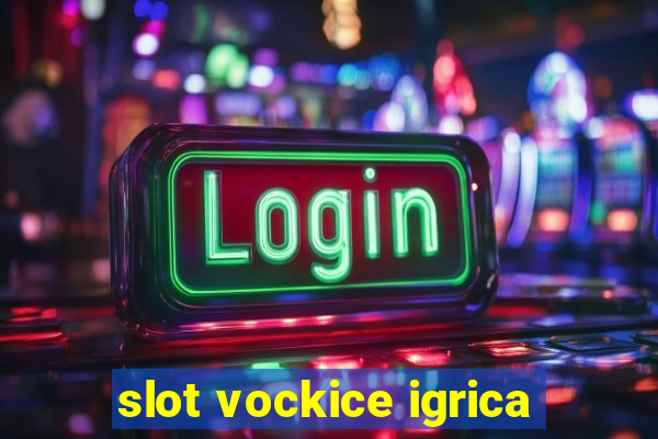 slot vockice igrica