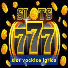 slot vockice igrica