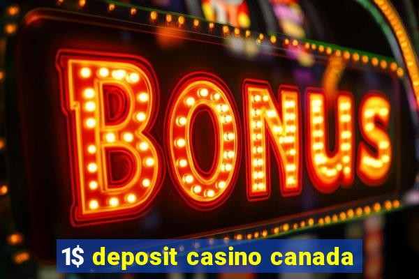 1$ deposit casino canada