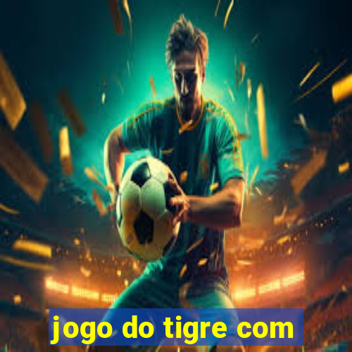 jogo do tigre com