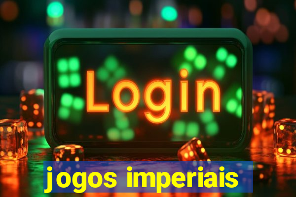 jogos imperiais