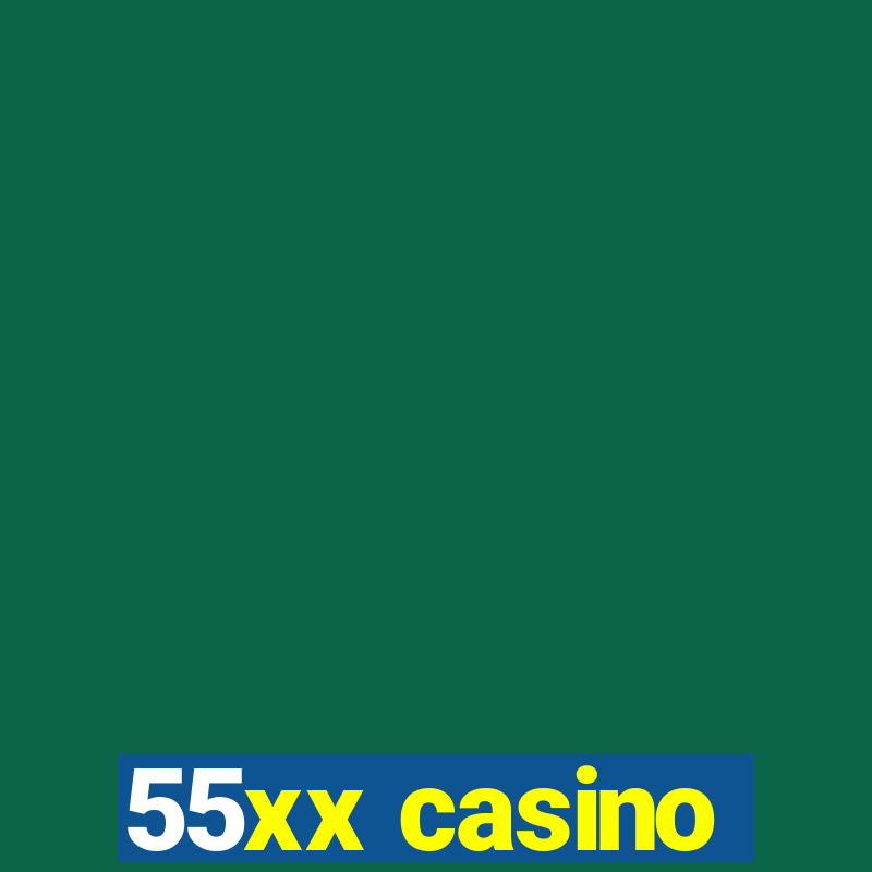 55xx casino