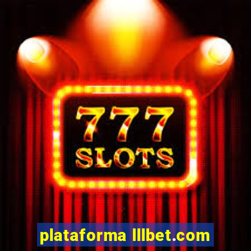 plataforma lllbet.com