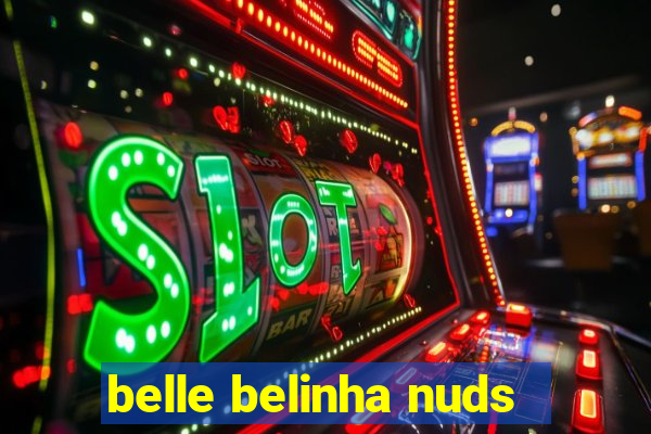 belle belinha nuds