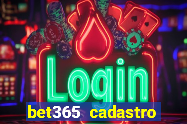 bet365 cadastro login entrar