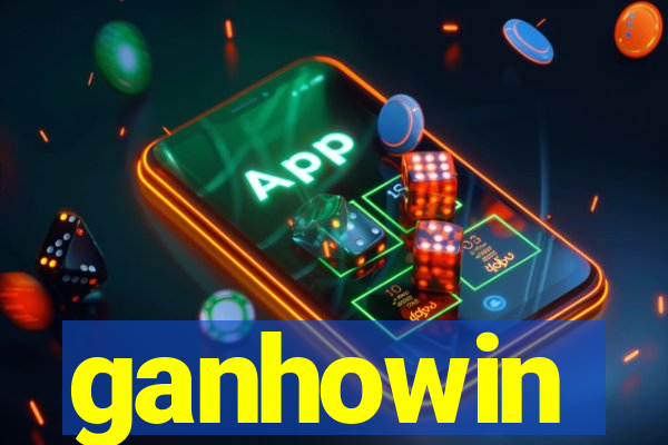 ganhowin