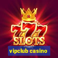 vipclub casino