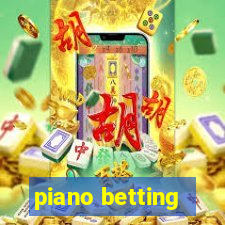 piano betting