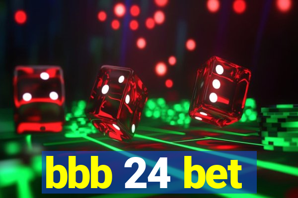 bbb 24 bet