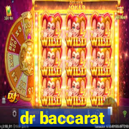 dr baccarat