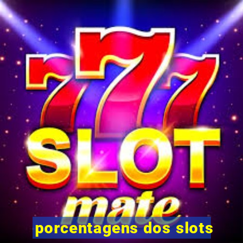 porcentagens dos slots