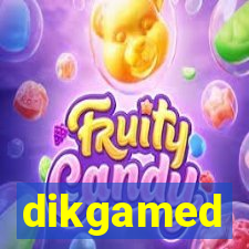 dikgamed