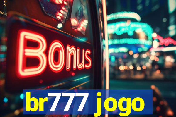 br777 jogo