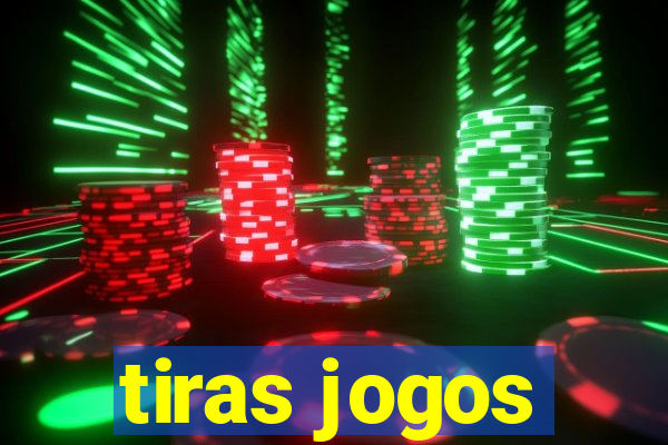 tiras jogos