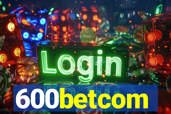 600betcom