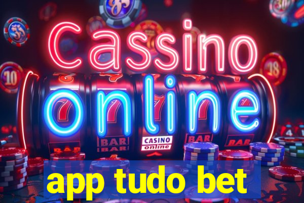 app tudo bet