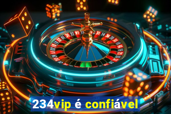 234vip é confiável