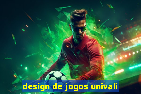 design de jogos univali