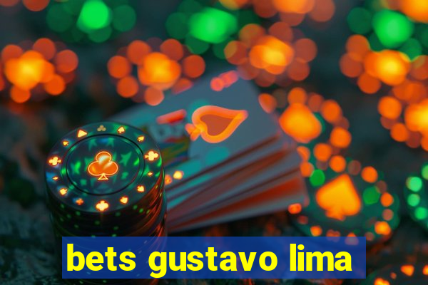 bets gustavo lima