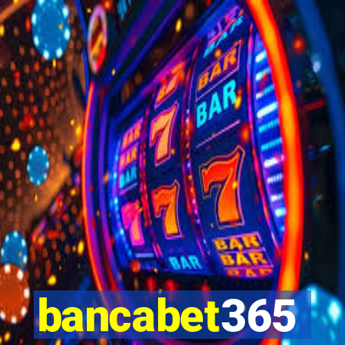 bancabet365