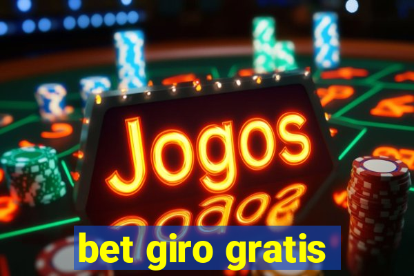 bet giro gratis