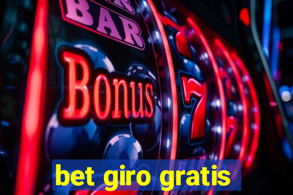 bet giro gratis