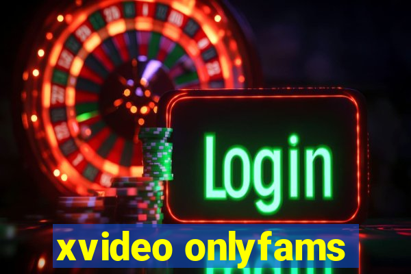 xvideo onlyfams