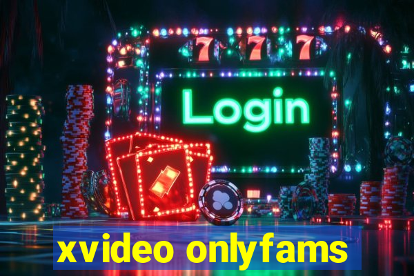 xvideo onlyfams