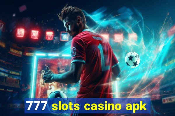 777 slots casino apk