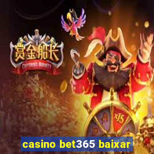 casino bet365 baixar