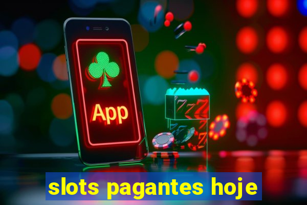 slots pagantes hoje