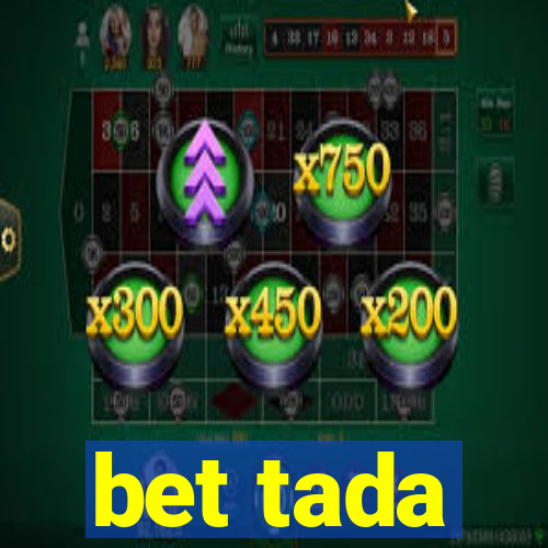 bet tada