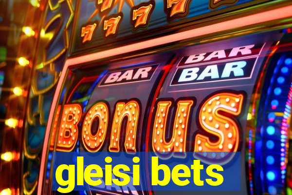 gleisi bets