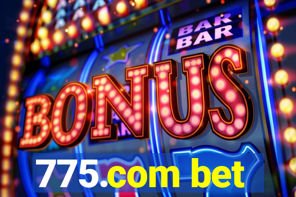 775.com bet