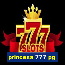 princesa 777 pg