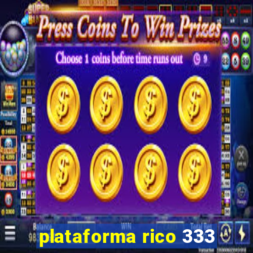 plataforma rico 333