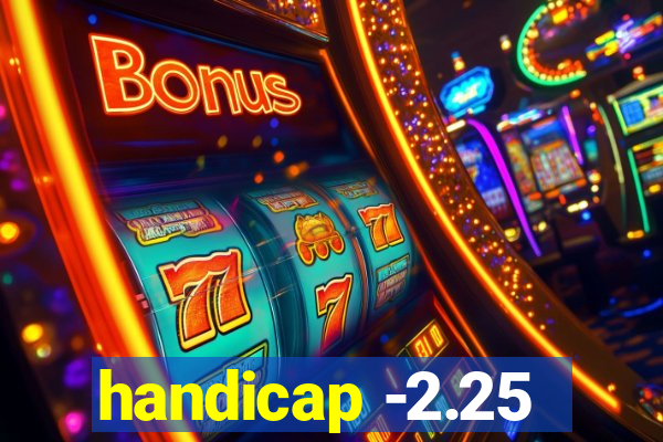 handicap -2.25