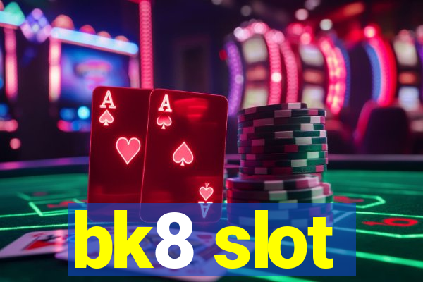 bk8 slot