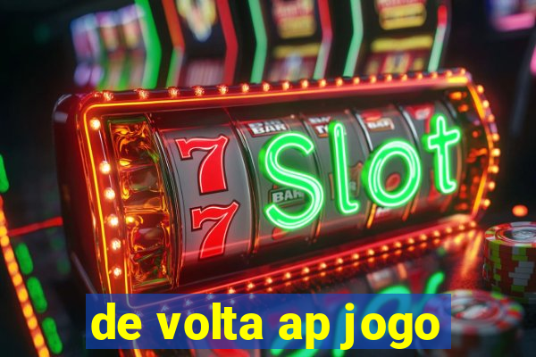 de volta ap jogo