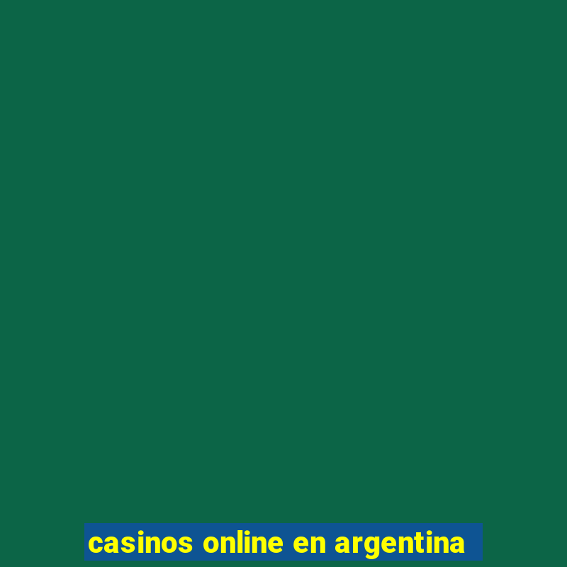 casinos online en argentina