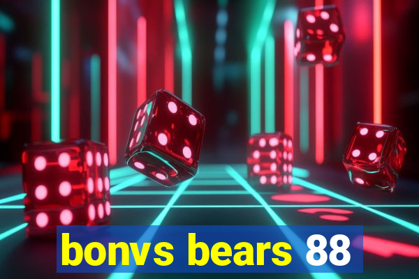 bonvs bears 88