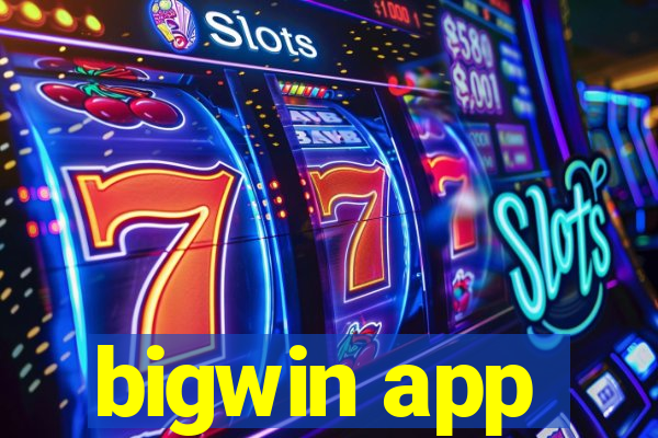 bigwin app