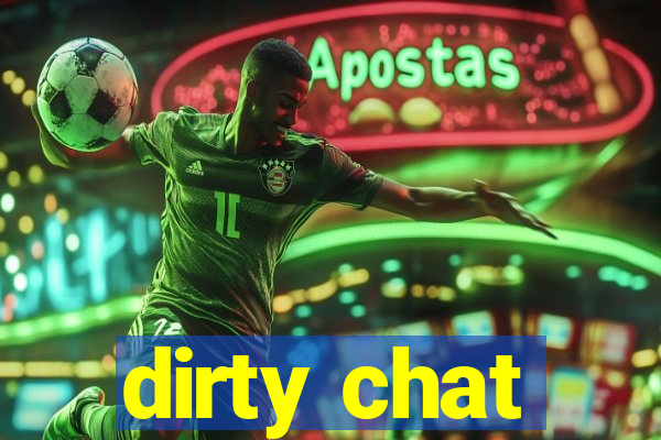 dirty chat