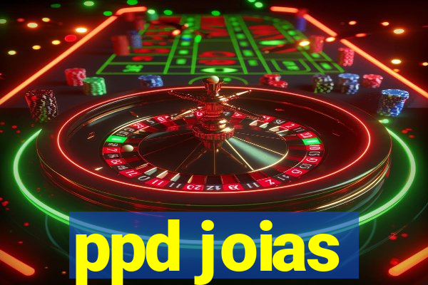 ppd joias