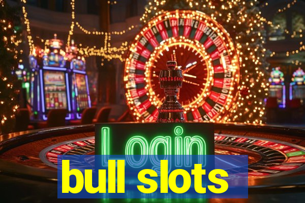 bull slots