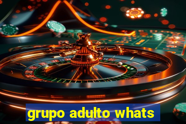 grupo adulto whats